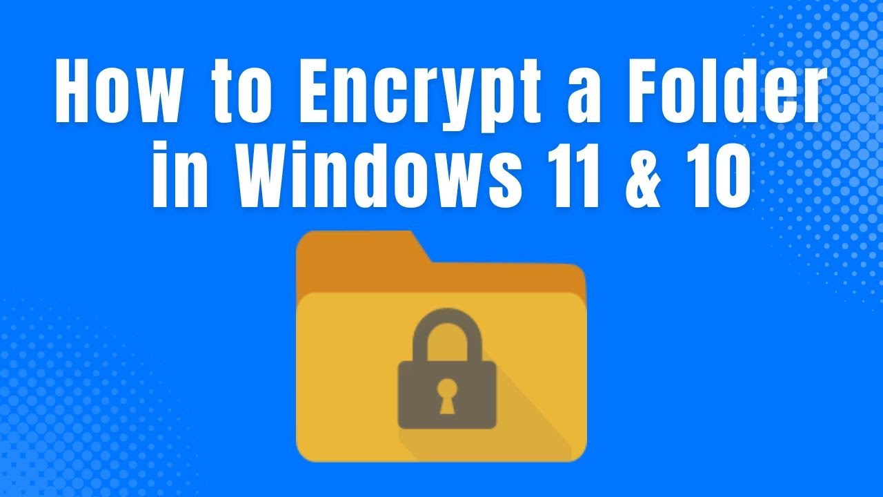 How to encrypt a folder in windows 11